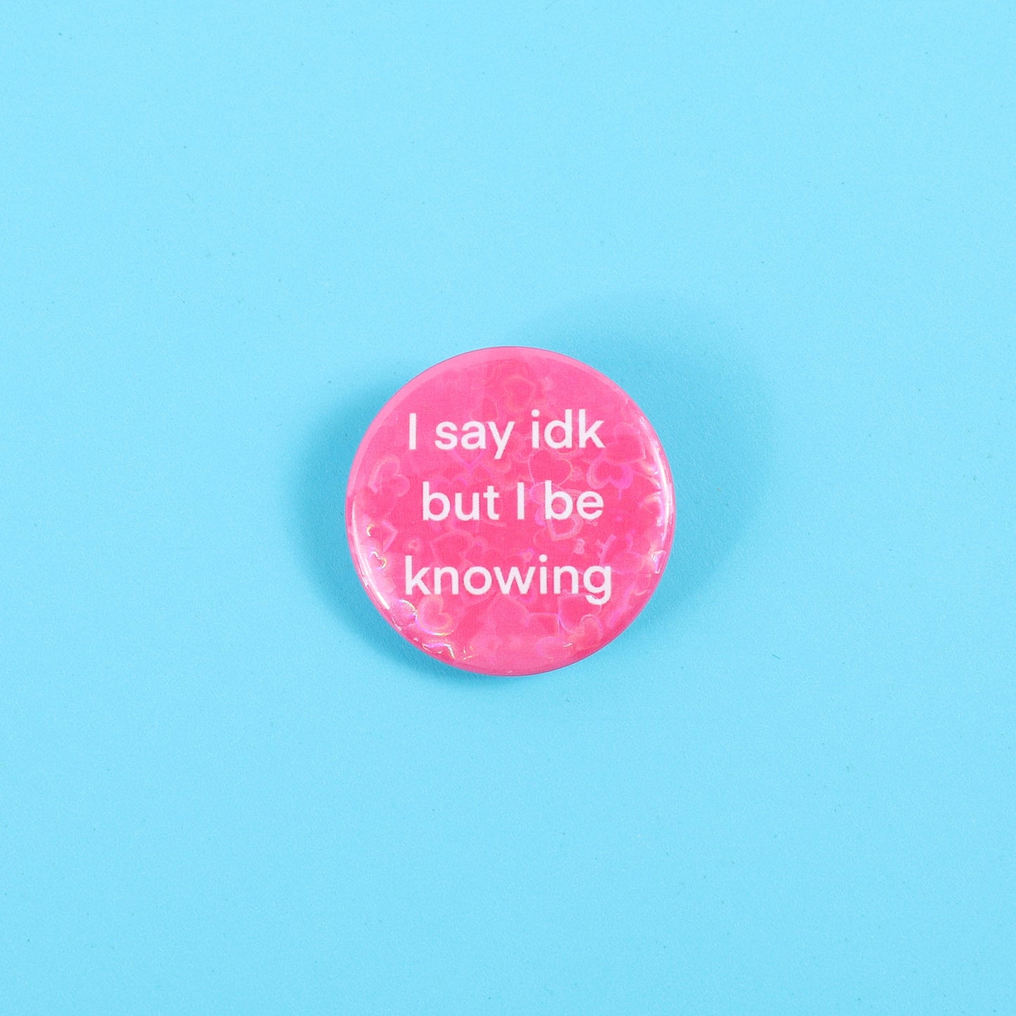 I Be Knowing Pin